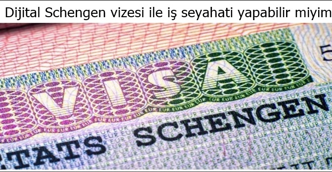 dijital-schengen-vizesi-ile-is-seyahati-yapabilir-miyim